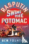 Fountain, Ben - Rasputin Swims the Potomac