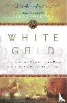 Milton, Giles - White Gold