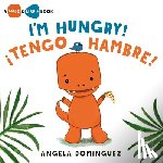 Dominguez, Angela - Lolo and Birdie: I'm Hungry! / ¡Tengo Hambre! (Spanish Bilingual)