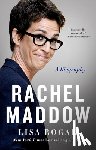 Rogak, Lisa - Rachel Maddow