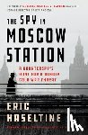 Haseltine, Eric - The Spy in Moscow Station