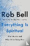 Bell, Rob - Everything Is Spiritual