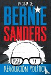 Sanders, Bernie - La guia de Bernie Sanders para la revolucion politica / Bernie Sa