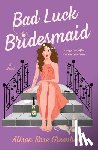 Greenberg, Alison Rose - Bad Luck Bridesmaid