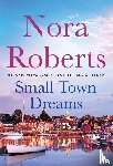 Roberts, Nora - Small Town Dreams