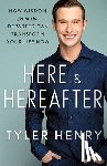 Henry, Tyler - Here & Hereafter