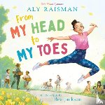 Raisman, Aly - From My Head to My Toes
