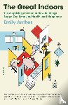 Anthes, Emily - The Great Indoors