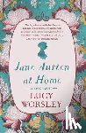 Worsley, Lucy - Jane Austen at Home