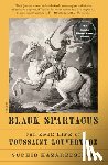 Hazareesingh, Sudhir - Black Spartacus