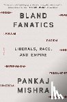 Mishra, Pankaj - Bland Fanatics