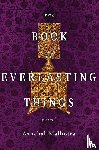 Malhotra, Aanchal - The Book of Everlasting Things