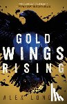 London, Alex - Gold Wings Rising