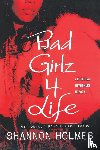 Holmes, Shannon - Bad Girlz 4 Life