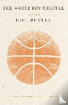 Beatty, Paul - The White Boy Shuffle