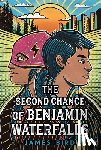 Bird, James - The Second Chance of Benjamin Waterfalls
