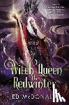 McDonald, Ed - Witch Queen of Redwinter