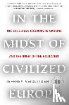 Veidlinger, Jeffrey - In the Midst of Civilized Europe