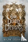 Josephson, Kalyn - Our Deadly Designs