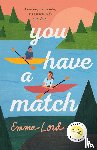 Lord, Emma - You Have a Match