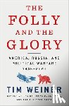 Weiner, Tim - The Folly and the Glory