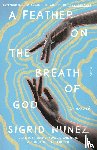 Nunez, Sigrid - A Feather on the Breath of God
