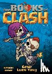 Yang, Gene Luen - The Books of Clash Volume 6: Legendary Legends of Legendarious Achievery