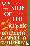Gutierrez, Elizabeth Cama - My Side of the River