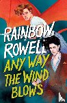 Rowell, Rainbow - Any Way the Wind Blows