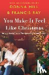 Ray, Francis, Hill, Donna - You Make It Feel Like Christmas