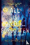Walker, Wendy - All Is Not Forgotten