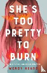 Heard, Wendy - She's Too Pretty to Burn