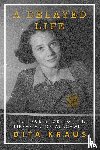 Kraus, Dita - A Delayed Life