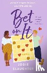 Slaughter, Jodie - Bet on It