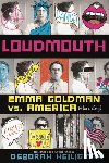 Heiligman, Deborah - Loudmouth: Emma Goldman vs. America (a Love Story)