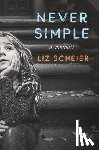Scheier, Liz - Never Simple