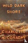 McConaghy, Charlotte - Wild Dark Shore
