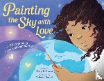 Haque, Mary E. - Painting the Sky with Love