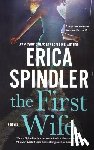 Spindler, Erica - Spindler, E: First Wife