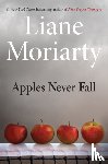 Moriarty, Liane - Apples Never Fall