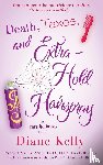 Kelly, Diane - Death, Taxes, and Extra-Hold Hairspray