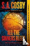 Cosby, S. A. - All the Sinners Bleed