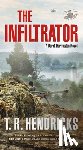 Hendricks, T. R. - The Infiltrator