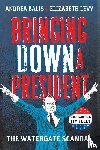 Levy, Elizabeth - Bringing Down A President
