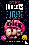 Pargin, Jason, Wong, David - Zoey Punches the Future in the Dick