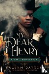 Bayron, Kalynn - My Dear Henry: A Jekyll & Hyde Remix