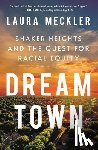 Meckler, Laura - Dream Town