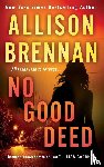 Brennan, Allison - No Good Deed