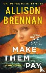 Brennan, Allison - Make Them Pay
