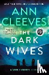 Cleeves, Ann - The Dark Wives: A Vera Stanhope Novel